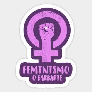 FEMINISMO O BARBARIE Sticker